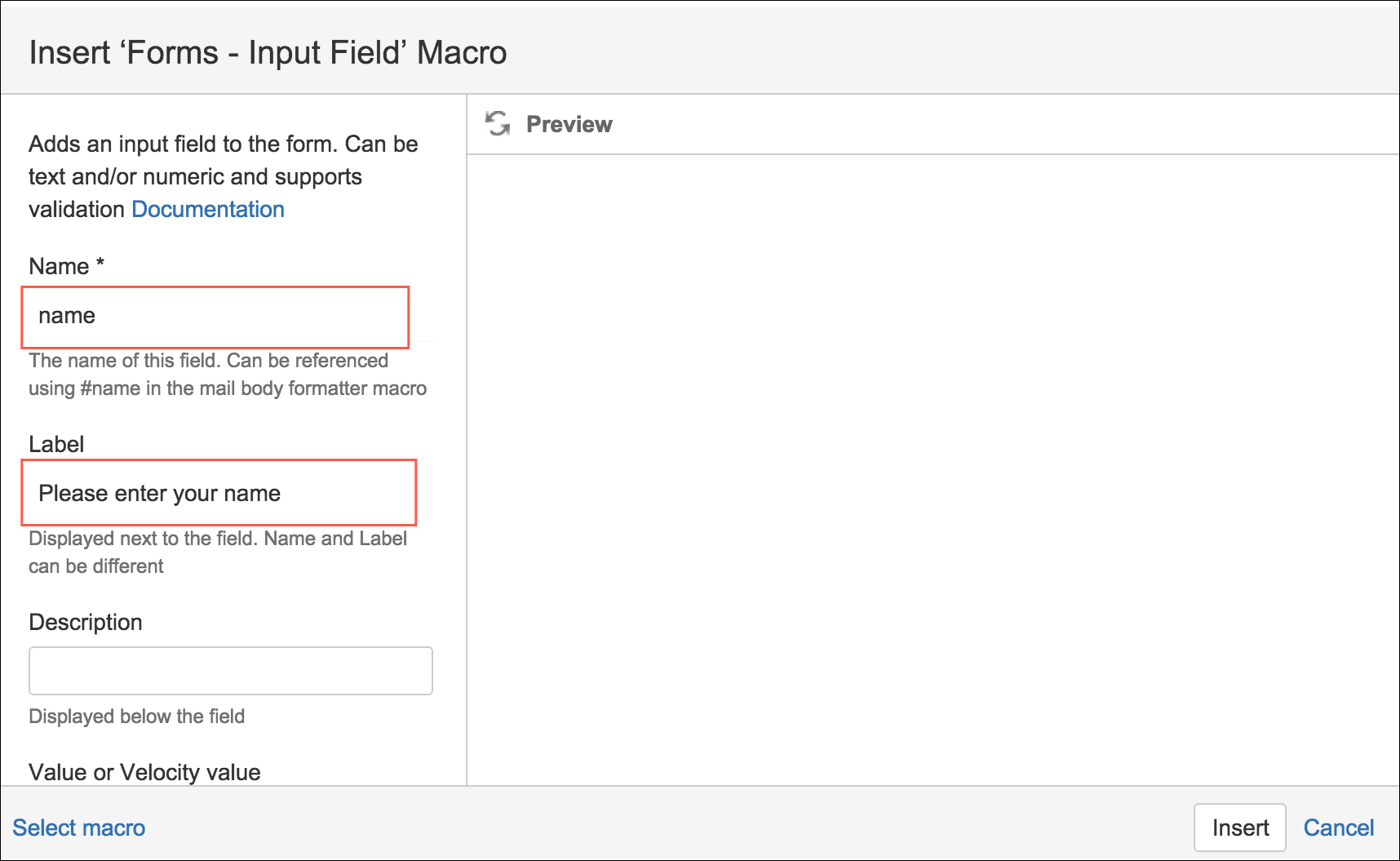 An indication to the Name and Label fields in the configuration screen for Input Field macro.